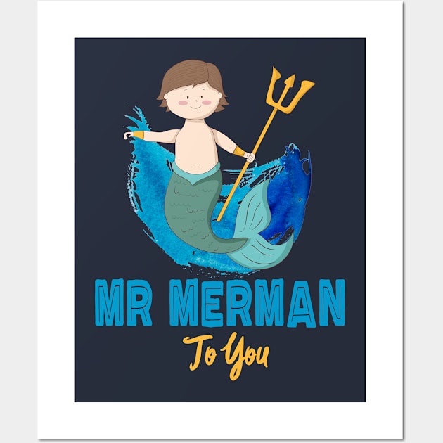 Mr Merman to you Wall Art by artsytee